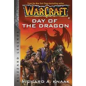 Richard A Knaak: Warcraft: Day of the Dragon