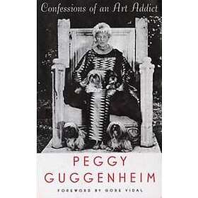 Guggenheim Peggy Guggenheim: Confessions Of An Art Addict