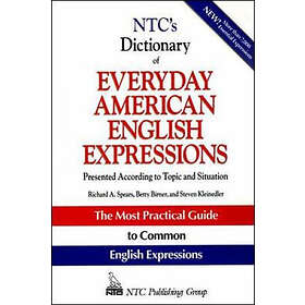 Richard Spears: NTC's Dictionary of Everyday American English Expressions
