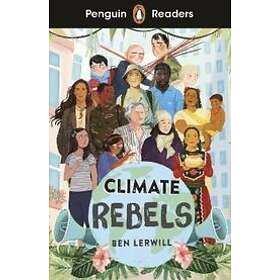 Ben Lerwill: Penguin Readers Level 2: Climate Rebels (ELT Graded Reader)