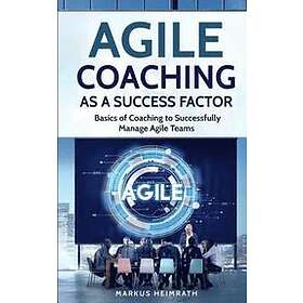Markus Heimrath: Agile Coaching as a Success Factor