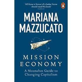 Mariana Mazzucato: Mission Economy