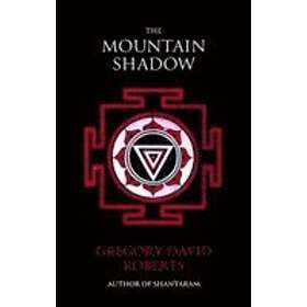 Gregory David Roberts: The Mountain Shadow