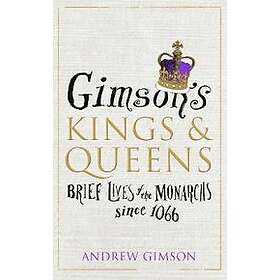Andrew Gimson: Gimson's Kings and Queens
