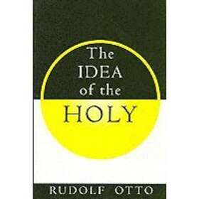 R Otto: The Idea of the Holy