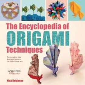 Nick Robinson: The Encyclopedia of Origami Techniques