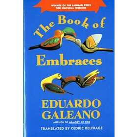 Eduardo Galeano: The Book of Embraces