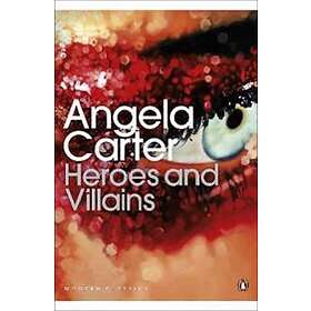 Angela Carter: Heroes and Villains