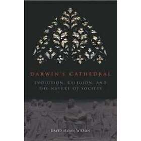 David Wilson: Darwin`s Cathedral Evolution, Religion, and the Nature of Society