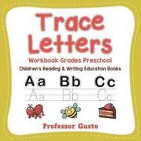Professor Gusto: Trace Letters Workbook Grades Preschool
