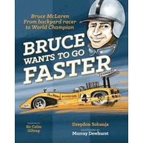 Dreydon Sobanja: Bruce Wants To Go Faster: UK Edition - Prisjakt.nu