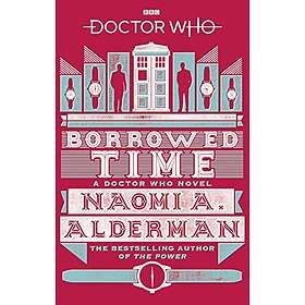 Naomi Alderman: Doctor Who: Borrowed Time