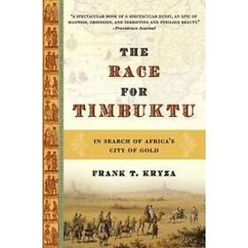 Frank T Kryza: Race For Timbuktu