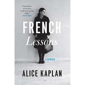 Alice Kaplan: French Lessons