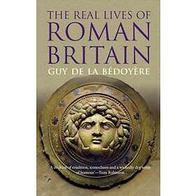 Guy de la Bedoyere: The Real Lives of Roman Britain