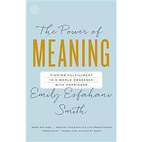 Emily Esfahani Smith: Power Of Meaning