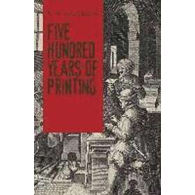 S Steinberg: Five Hundred Years Of Printing