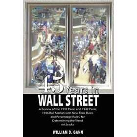 William D Gann: 45 Years in Wall Street