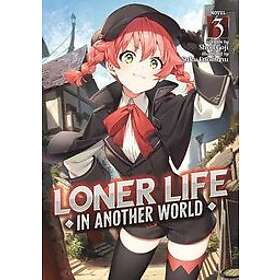 Shoji Goji: Loner Life in Another World (Light Novel) Vol. 3