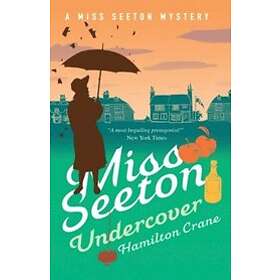 Hamilton Crane: Miss Seeton Mystery: Undercover (Book 17)