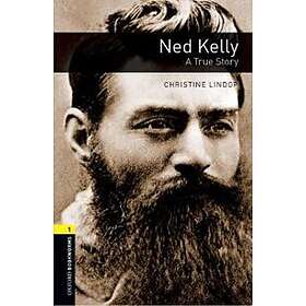 Christine Lindop: Oxford Bookworms Library: Level 1:: Ned Kelly: A True Story
