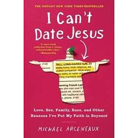 Michael Arceneaux: I Can't Date Jesus