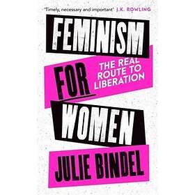 Julie Bindel: Feminism for Women