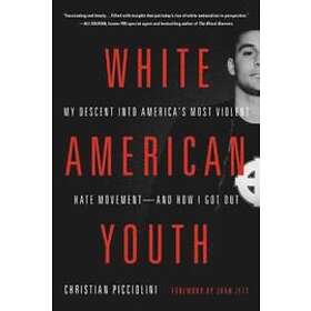 Christian Picciolini: White American Youth