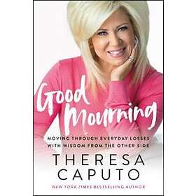 Theresa Caputo: Good Mourning