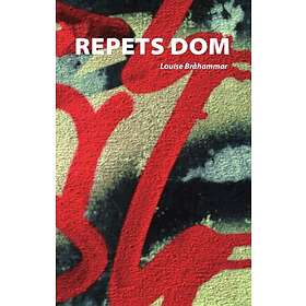 Louise Bråhammar: Repets dom