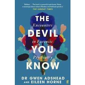 Gwen Adshead, Eileen Horne: The Devil You Know