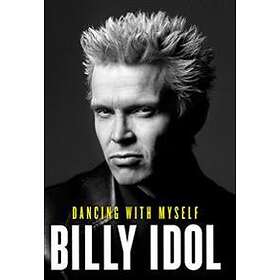 Billy Idol: Dancing with Myself