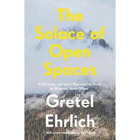 Gretel Ehrlich: The Solace of Open Spaces