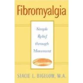 SL Bigelow: Fibromyalgia Simple Relief through Movement