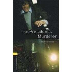 Jennifer Bassett: Oxford Bookworms Library: Level 1:: The President's Murderer
