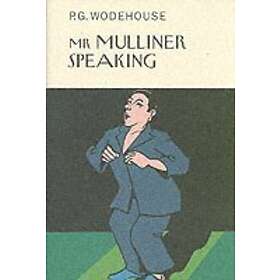 P G Wodehouse: Mr Mulliner Speaking