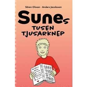 Sören Olsson, Anders Jacobsson: Sunes Tusen Tjusarknep - Hitta Bästa ...