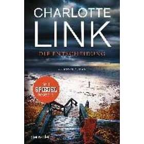 Charlotte Link: Die Entscheidung