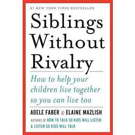 Adele Faber, Elaine Mazlish: Siblings Without Rivalry