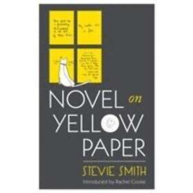 Stevie Smith: Novel On Yellow Paper