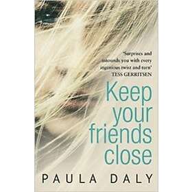 Paula Daly: Keep Your Friends Close