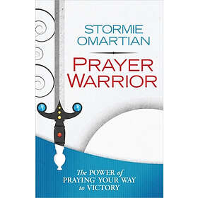 Stormie Omartian: Prayer Warrior