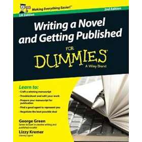 G Green: Writing a Novel &; Getting Published For Dummies 2e UK Edition