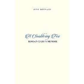 Jane Bonnard: A Smoldering Fire: Romain Gary's Memoir