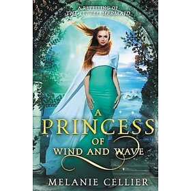 Melanie Cellier: A Princess of Wind and Wave