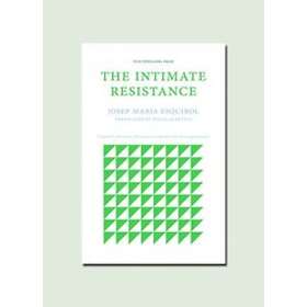 Josep Maria Esquirol: The Intimate Resistance
