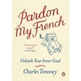 Charles Timoney: Pardon My French