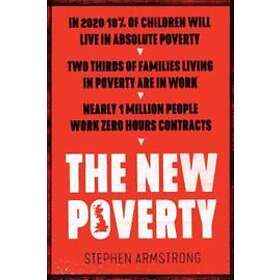 Stephen Armstrong: The New Poverty