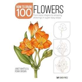 Janet Whittle, Penny Brown: Draw 100: Flowers