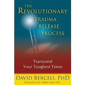 David Berceli: The Revolutionary Trauma Release Process